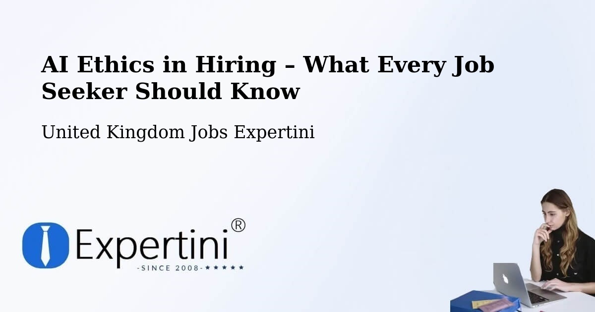 AI Ethics in Recruitment & Hiring – Ashbourne - Ashbourne, United Kingdom Jobs Expertini